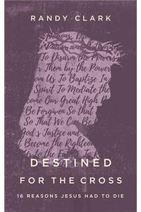 Destined for the Cross