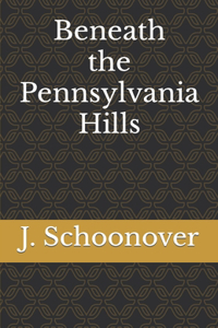 Beneath the Pennsylvania Hills