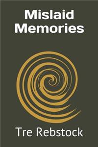 Mislaid Memories