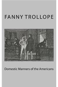 Domestic Manners of the Americans