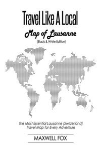 Travel Like a Local - Map of Lausanne (Black and White Edition)