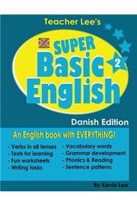 Teacher Lee's Super Basic English 2 - Danish Edition (British Version)