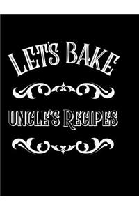 Let's Bake Uncle's Recipes