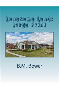 Lonesome Land: Large Print