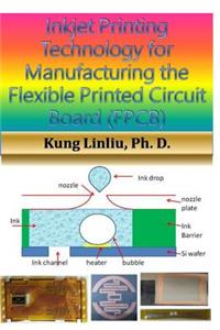 Inkjet Printing Technology for Manufacturing the Flexible Printed Circuit Board (FPCB)