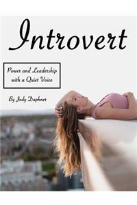 Introvert: Power and Leadership with a Quiet Voice