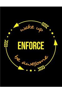 Wake Up Enforce Be Awesome Gift Notebook for a Customs Officer, Wide Ruled Journal