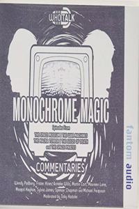 Monocrome Magic