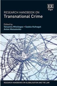 Research Handbook on Transnational Crime (Research Handbooks on Globalisation and the Law series)