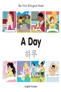 My First Bilingual Book-A Day (English-Korean)