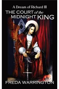 The Court of the Midnight King - A Dream of Richard III