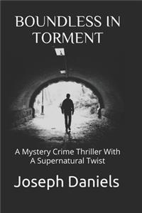 Boundless in Torment