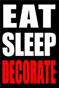 Eat Sleep Decorate Gift Notebook for an Interior Designer, Medium Ruled Journal
