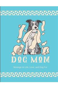 Dog Mom Notebook