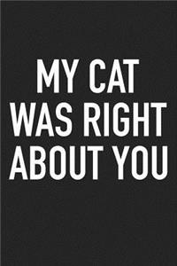 My Cat Was Right about You