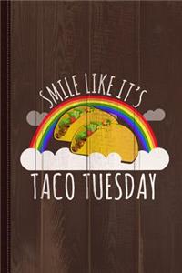Smile Like It's Taco Tuesday Journal Notebook