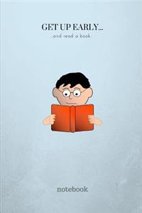 Get Up Early...and Read a Book