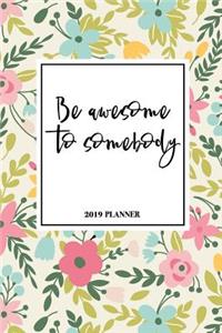 Be Awesome to Somebody