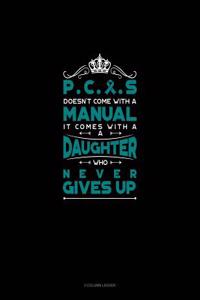 Pcos Doesn't Come with a Manual It Comes with a Daughter Who Never Gives Up