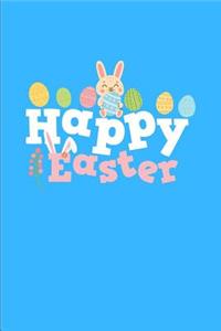 Happy Easter: This Is a Blank, Lined Journal That Makes a Perfect Easter Egg Gift for Men or Women. It's 6x9 with 120 Pages, a Convenient Size to Write Things In.