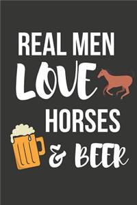 Real Men Love Horses & Beer