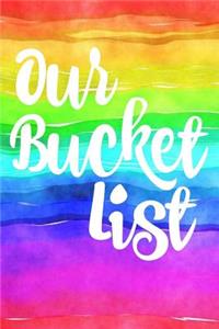 Our Bucket List