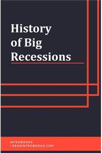 History of Big Recessions
