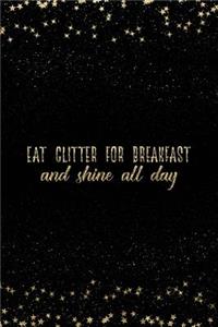 Eat Glitter for Breakfast and Shine All Day