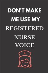 Don't Make Me Use My Registered Nurse Voice