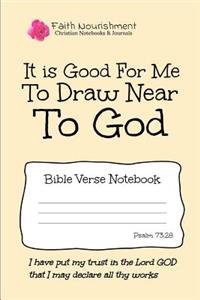 It Is Good for Me to Draw Near to God