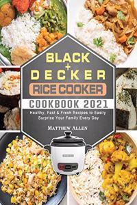 BLACK+DECKER Rice Cooker Cookbook 2021