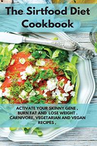 The Sirtfood Diet Cookbook