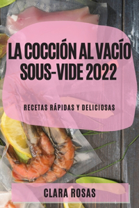 Cocción al Vacío Sous-Vide 2022