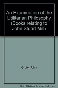An Examination of the Utilitarian Philosophy