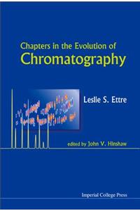 Chapters in the Evolution of Chromatography