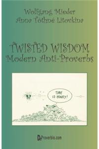 Twisted Wisdom