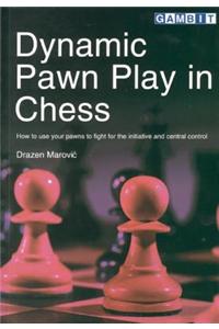 Dynamic Pawn Play in Chess