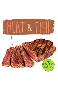 Meat and Fish