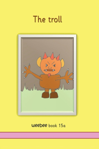 troll weebee Book 15a