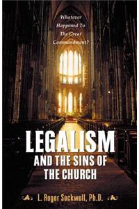 Legalism and the Sins of the Church