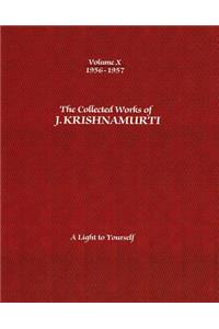 Collected Works of J.Krishnamurti - Volume X 1956-1957