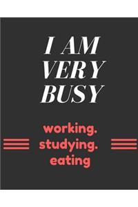 I Am Very Busy Notebook