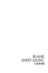 Blank Sheet Music - 10 Staves
