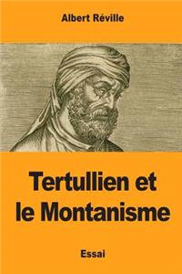 Tertullien et le Montanisme