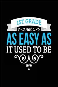 1st Grade Not As Easy As It Used To Be