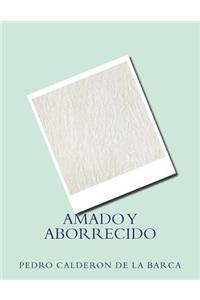 Amado y aborrecido