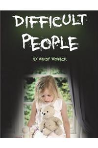 Difficult People