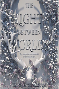 Light Between Worlds Lib/E