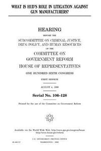 What is HUD's role in litigation against gun manufacturers?