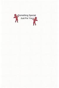 Something Special Just For You